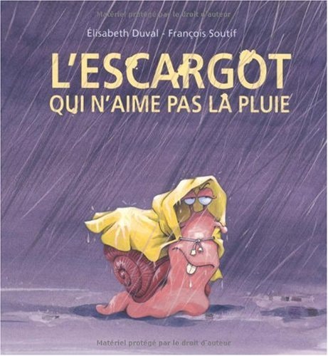 'ESCARGOT QUI N'AIME PAS LA PLUIE, de Elisabeth Duval | portada del libro