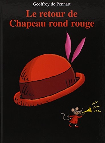 E RETOUR DE CHAPEAU ROND ROUGE, de Geoffroy de Pennart | portada del libro