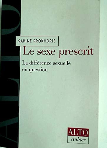 LE SEXE PRESCRIT, de Sabine Prokhoris | portada del libro