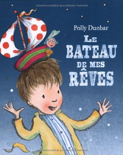 E BATEAU DE MES REVES, de Polly Dunbar | portada del libro