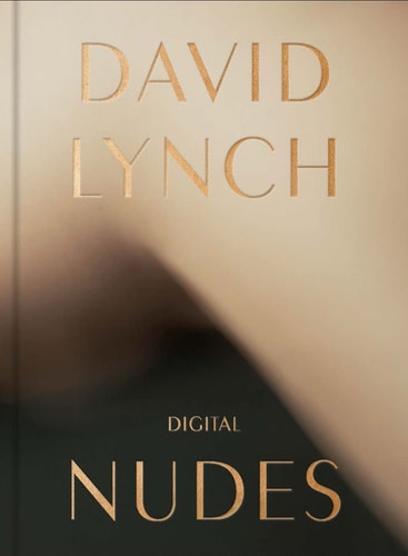 David Lynch - Digital nudes, de LYNCH DAVID | portada del libro