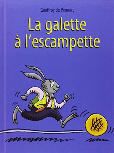 A GALETTE A L'ESCAMPETTE, de Geoffroy de Pennart | portada del libro