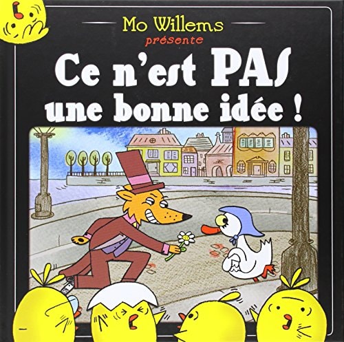 E N'EST PAS UNE BONNE IDEE !, de Mo Willems | portada del libro