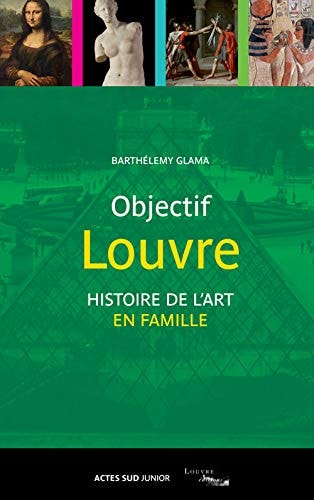 OBJECTIF LOUVRE, de Barthélemy Glama | portada del libro