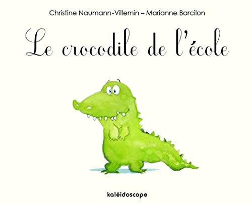 E CROCODILE DE L'ECOLE, de Christine Naumann-Villemin | portada del libro