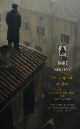 LE DRAPEAU ANGLAIS, de Imre Kertész | portada del libro
