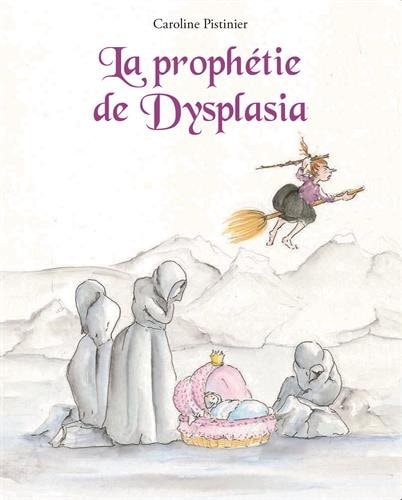 A PROPHETIE DE DYSPLASIA, de Caroline Pistinier | portada del libro