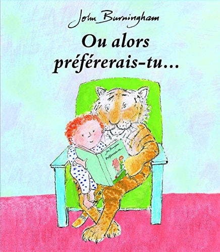 U ALORS PREFERERAIS-TU..., de John Burningham | portada del libro