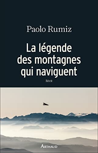 LA LEGENDE DES MONTAGNES QUI NAVIGUENT, de Paolo Rumiz | portada del libro