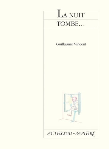 LA NUIT TOMBE, de Guillaume Vincent | portada del libro