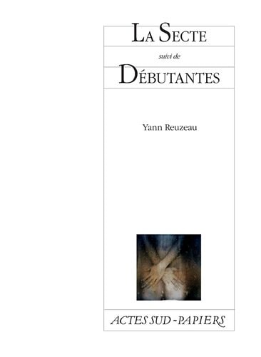 LA SECTE SUIVI DE DEBUTANTES, de Yann Reuzeau | portada del libro