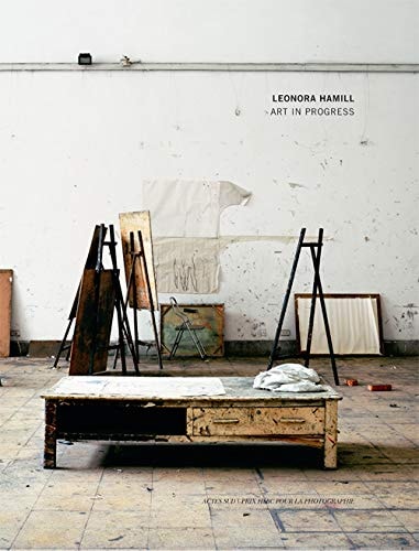 LEONORA HAMILL ART IN PROGRESS PRIX HSBC POUR LA PHOTOGRAPHI, de Leonora Hamill | portada del libro