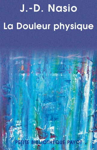 LA DOULEUR PHYSIQUE, de Juan David Nasio | portada del libro