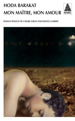 MON MAITRE, MON AMOUR, de Hudá Barakāt | portada del libro