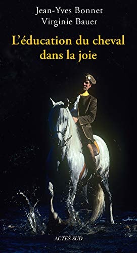 LEDUCATION DU CHEVAL DANS LA JOIE, de Jean-Yves Bonnet | portada del libro