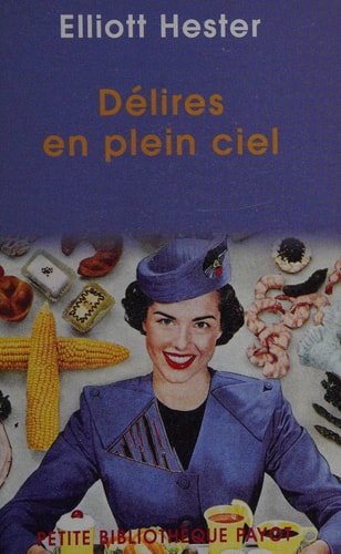 DELIRES EN PLEIN CIEL, de Elliott Hester | portada del libro