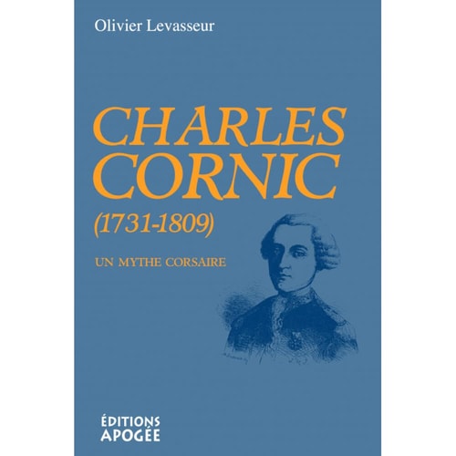 CHARLES CORNIC, UN MYTHE CORSAIRE, de levasseur olivier | portada del libro