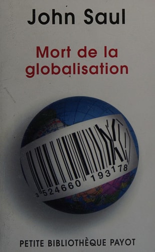 MORT DE LA GLOBALISATION, de John Ralston Saul | portada del libro