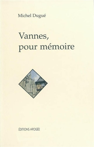 VANNES POUR MEMOIRE, de Michel Dugué | portada del libro