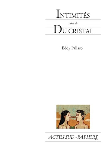 INTIMITES SUIVI DE DU CRISTAL, de Eddy Pallaro | portada del libro