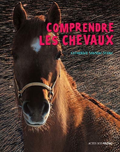 COMPRENDRE LES CHEVAUX, de Catherine Sanson-Stern | portada del libro