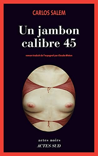 UN JAMBON CALIBRE 45, de Carlos Salem | portada del libro