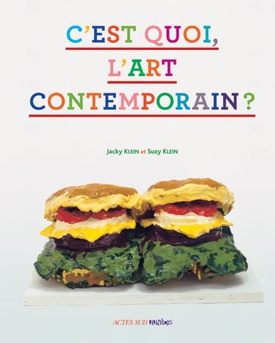 C'EST QUOI, L'ART CONTEMPORAIN ?, de Jacky Klein | portada del libro