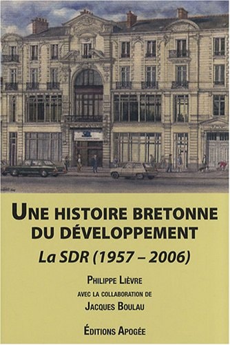 UNE HISTOIRE BRETONNE DU DEVELOPPEMENT., de Philippe Lièvre | portada del libro