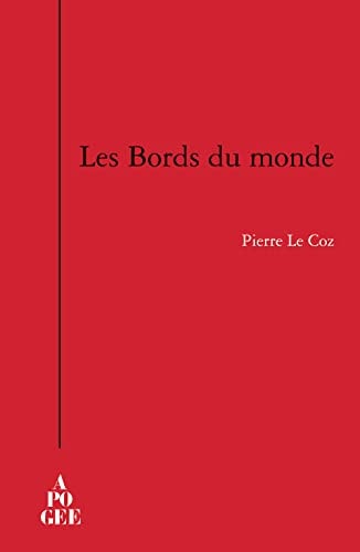 AUX BORDS DU MONDE, de Pierre Le Coz | portada del libro