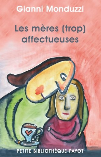 LES MERES TROP AFFECTUEUSES, de Gianni Monduzzi | portada del libro