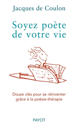 SOYEZ POETE DE VOTRE VIE, de Jacques de Coulon | portada del libro
