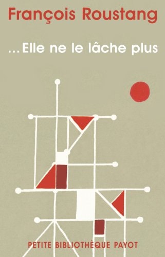 ELLE NE LE L¶CHE PLUS, de François Roustang | portada del libro