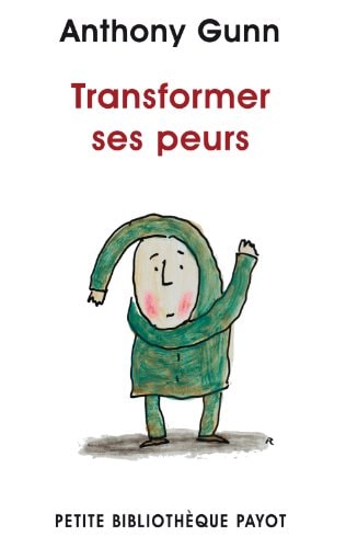 TRANSFORMER SES PEURS, de Anthony Gunn | portada del libro