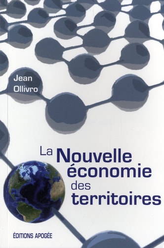 LA NOUVELLE ECONOMIE DES TERRITOIRES, de Jean Ollivro | portada del libro