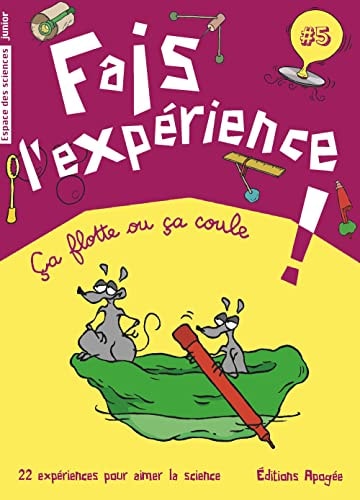 FAIS L'EXPERIENCE 5. CA FLOTTE OU CA COU, de Annie Forté | portada del libro