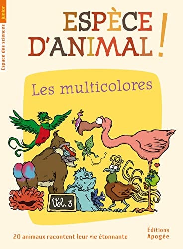 ESPECE D'ANIMAL ! V3. LES MULTICOLORES, de Nicolas Guillas | portada del libro