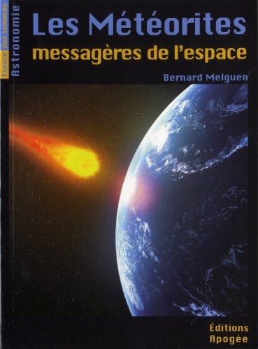 LES METEORITES, MESSAGERES DE L'ESPACE, de Bernard Melguen | portada del libro