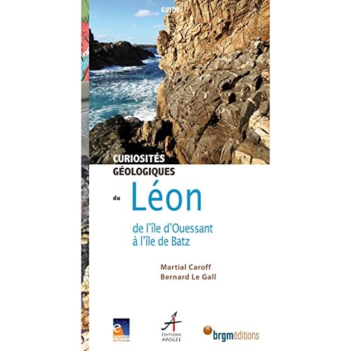 CURIOSITES GEOLOGIQUES DU LEON DE L'IL, de Martial Caroff | portada del libro