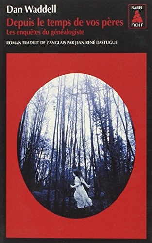 DEPUIS LE TEMPS DE VOS PERES, de Dan Waddell | portada del libro