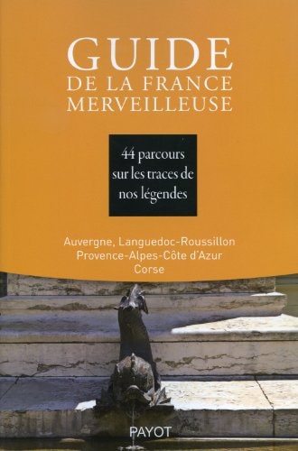 GUIDE DE LA FRANCE MERVEILLEUSE AUVERGNE LANGUEDOC ROUSSILLO, de Société de mythologie française | portada del libro