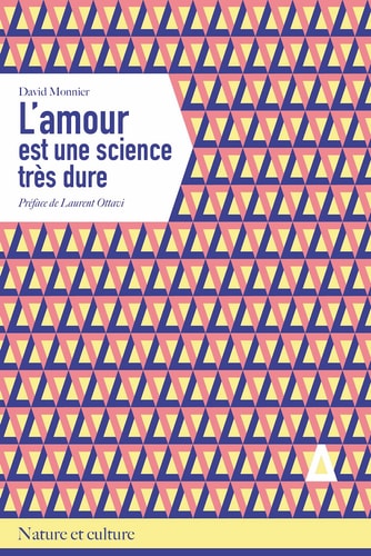 L'AMOUR EST UNE SCIENCE TRES DURE, de David Monnier | portada del libro