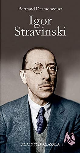 IGOR STRAVINSKI, de Bertrand Dermoncourt | portada del libro