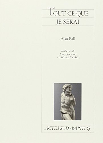 TOUT CE QUE JE SERAI, de Alan Ball | portada del libro
