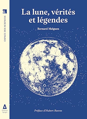 LA LUNE, VERITES ET LEGENDES, de Bernard Melguen | portada del libro