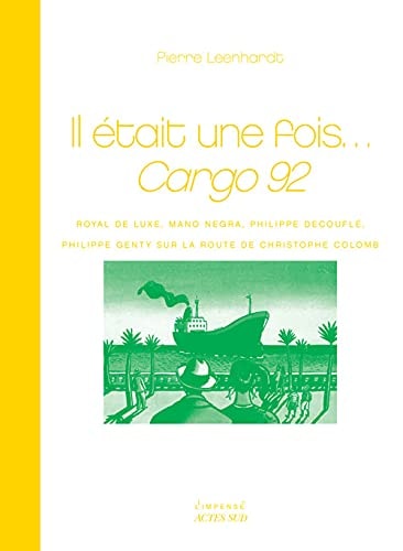 IL ETAIT UNE FOIS... CARGO 92, de Pierre Leenhardt | portada del libro