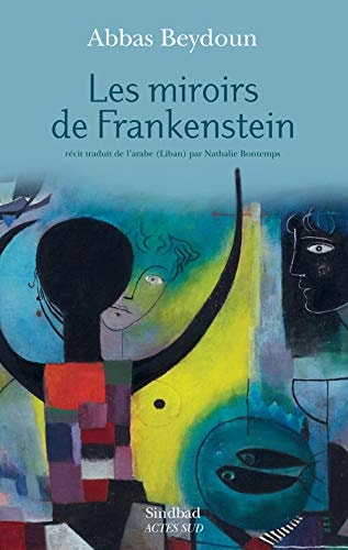 LES MIROIRS DE FRANKENSTEIN, de Abbas Beydoun | portada del libro