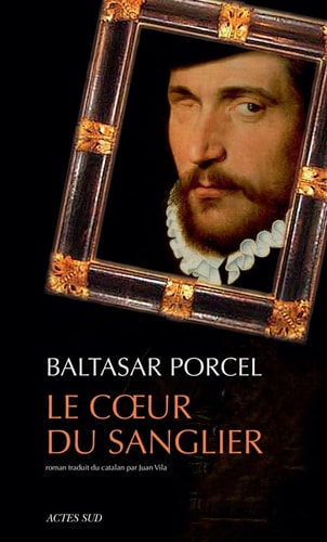 LE COEUR DU SANGLIER, de Baltasar Porcel | portada del libro