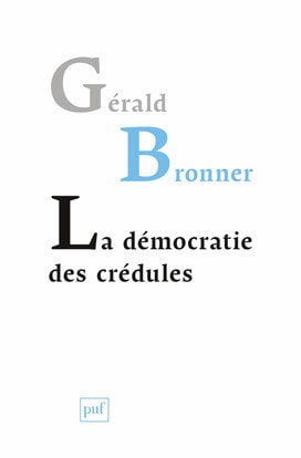 A DEMOCRATIE DES CREDULES, de Gérald Bronner | portada del libro