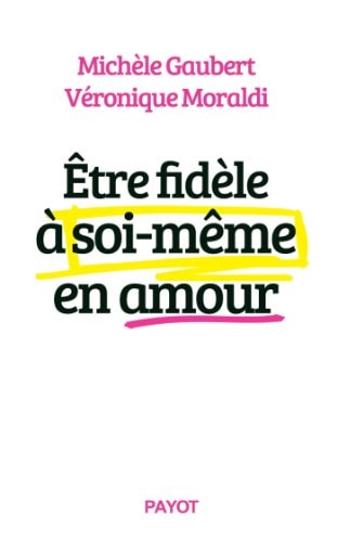 ETRE FIDELE A SOI MOME EN AMOUR, de Michèle Gaubert | portada del libro