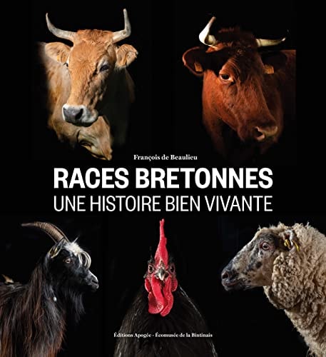 LES RACES BRETONNES, UNE HISTOIRE BIEN VIVANTE, de François de Beaulieu | portada del libro